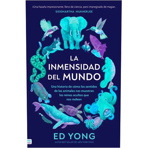 Spanish Edition by Ed Yong (Author), Blanca Rodríguez Rodríguez (Translator), Antonio Rivas Gonzálvez (Translator) & 0 more La inmensidad del mundo (Spanish Edition)