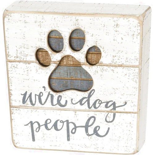 Primitives by Kathy Hand-Lettered Slat Box Sign, We're Dog People