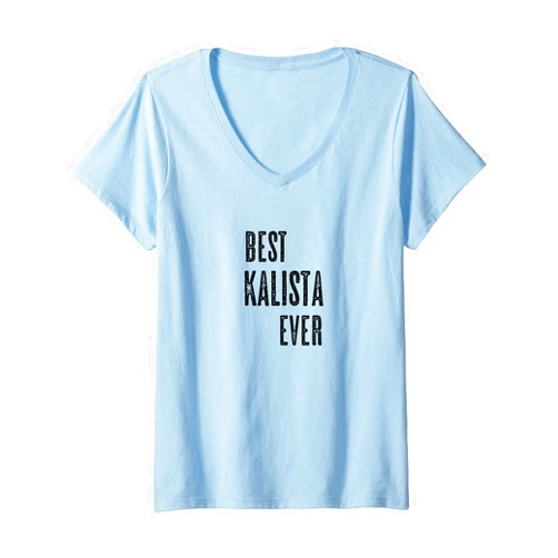 For Someone Named KALISTA Womens BEST KALISTA EVER | Funny Cute - Men Women Kids - Name - V-Neck T-Shirt