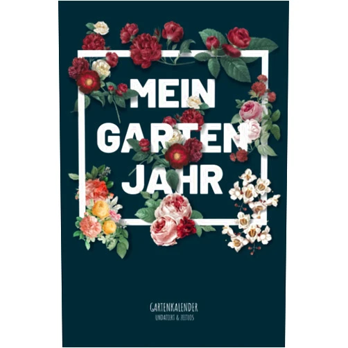 Stilstube Creative Publishing Mein Garten Jahr – Gartenkalender undatiert & zeitlos: Design Gartenkalender ohne Datum, Gartenplaner und Permakultur Kalender für Gemüsegarten, ... und Hobbygärtner (German Edition)