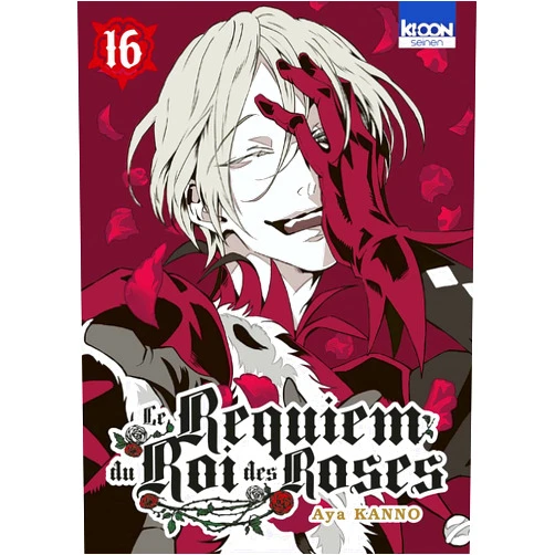 Aya Kan'no,Jean-Benoît Silvestre Le Requiem du Roi des roses T16