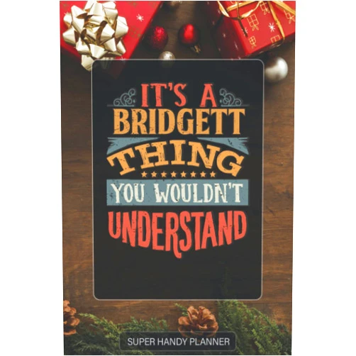 By Maria Name Planners (Author) Bridgett: It's A Bridgett Thing You Wouldnt Understand - Custom Name Gift Planner Calendar Notebook Journal