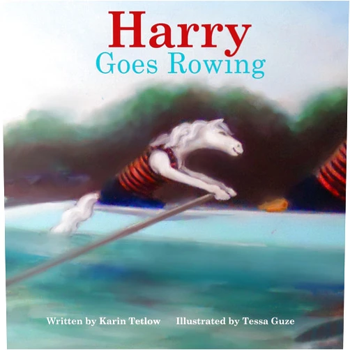 Karin Tetlow,Tessa Guze Harry Goes Rowing