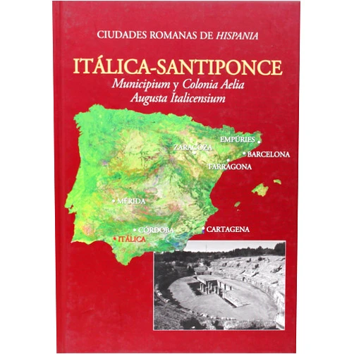 Italian Edition by Pilar Leon Alonso (Author), Jose Manuel Rodriguez Hidalgo (Author), Simon J. Keay (Author), Rafael Hidalgo Prieto (Author), Antonio Caballos Rufino (Editor) & 2 more Italica-Santiponce: Municipium y Colonia Aelia Augusta Italicensium (Ciudades romanas de Hispania, 7) (Italian Edition)