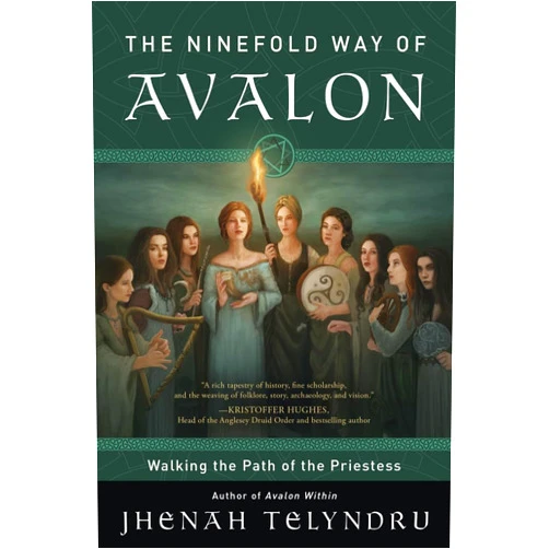 Jhenah Telyndru The Ninefold Way of Avalon: Walking the Path of the Priestess