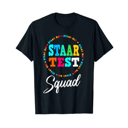 English Teacher Test Day Gift Ideas Staar Test Squad Elementary Teacher Test Day Testing Ideas T-Shirt