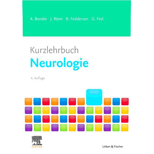 Andreas Bender,Jan Rémi,Berend Feddersen,Gunther Fesl Kurzlehrbuch Neurologie (KLINIK - Lehrbuch - Urban & Fischer-Verlag) (German Edition)