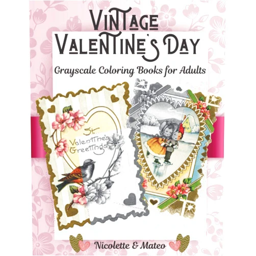 Nicolette & Mateo Vintage Valentine 's Day: Grayscale coloring books for adults - 50 Retro Valentine's Cards to color - DIY Gift Idea