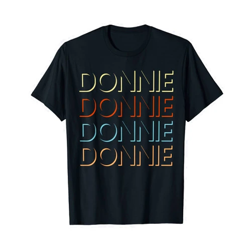 Cool Style Your Named Merch Designs Donnie Tshirt For Women Men Personalized First Name T-Shirt