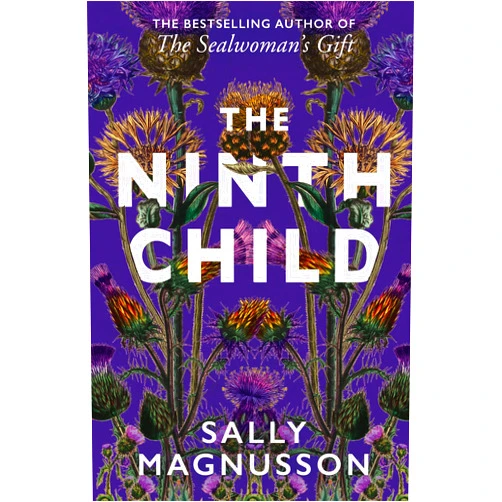 By Sally Magnusson (Author) Format: Kindle Edition The Ninth Child: The new novel from the author of The Sealwoman's Gift
