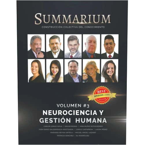 Spanish Edition by Carlos Jorge Ávila (Author), Edgar Rosas (Author), Iván Muñiz Rothgiesser (Author), Iván Dario Saldarriaga Aristizabal (Author), Jorge Castañeda (Author), Laura Pérez (Author), Mariana Reyna Ortega (Author), Miguel Ángel Lozano (Author), Patricia Sánchez (Author), Su Rodríguez (Author) & 7 more Summarium · Construcción Colectiva del Conocimiento: Volumen #3 · Neurociencia y Gestión Humana (Spanish Edition)
