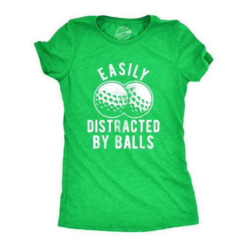 Crazy Dog T-Shirts Womens Easily Distracted by Balls Tshirt Funny Golf Ball Putt Novelty Graphic Tee for Ladies
