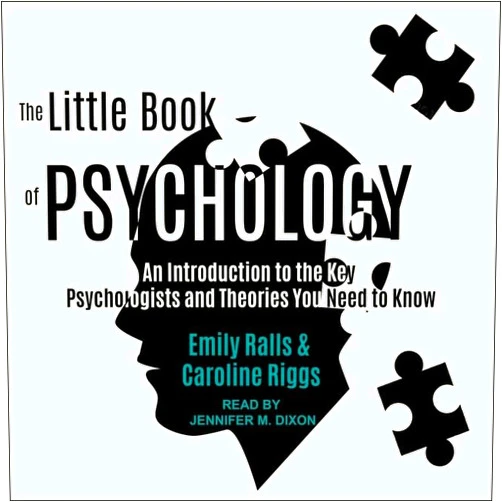 By Emily Ralls (Author), Caroline Riggs (Author) The Little Book of Psychology: An Introduction to the Key Psychologists and Theories You Need to Know