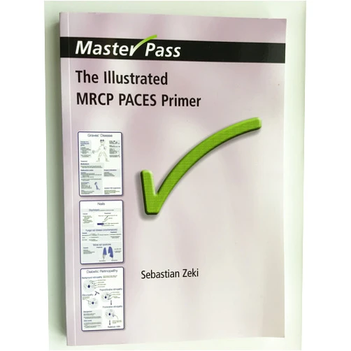 By Sebastian Zeki (Author) The Illustrated MRCP PACES Primer (MasterPass)