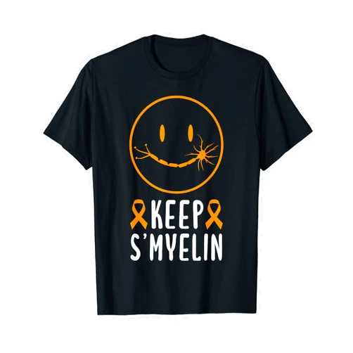 Ms Multiple Sclerosis Awareness Month Support JM0 Keep Smyelin Multiple Sclerosis Awareness T-Shirt