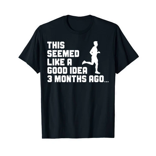 Runner Funny Clothing This Seemed Like A Good Idea Funny Marathon Runner Running T-Shirt