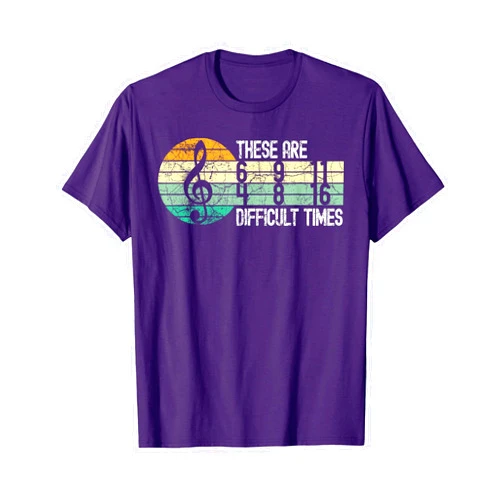 These Are Difficult Times Music Sheet Band Orchestra Musical T-Shirt