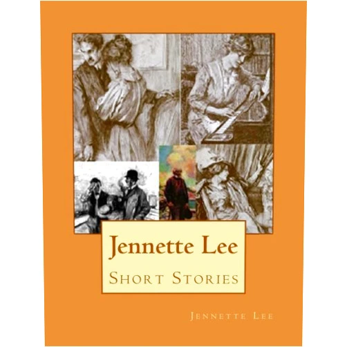 Jennette Lee: Short Stories