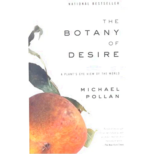 By Michael Pollan (Author) [(Botany of Desire, the)] [By (author) Michael Pollan] published on (July, 2002)