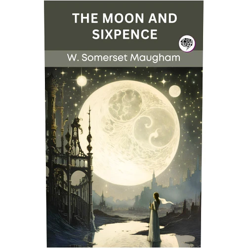 W. Somerset Maugham The Moon and Sixpence