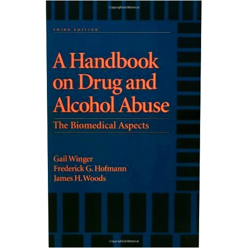 By AA (Author) A Handbook on Drug and Alcohol Abuse: The Biomedical Aspects 3rd edition by Winger, Gail; Hofmann, Frederick G.; moods, James H. published by Oxford University Press, USA Paperback