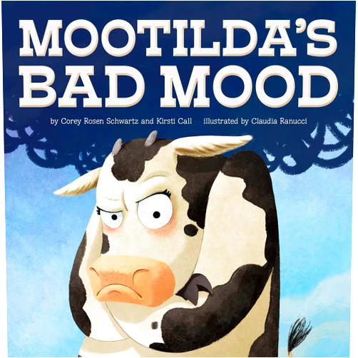 Corey Rosen Schwartz and Kirsti Call,Kirsti Call,Claudia Ranucci Mootilda's Bad Mood