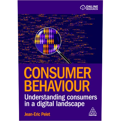 By Jean-Eric Pelet (Author) Format: Kindle Edition Consumer Behaviour: Understanding Consumers in a Digital Landscape