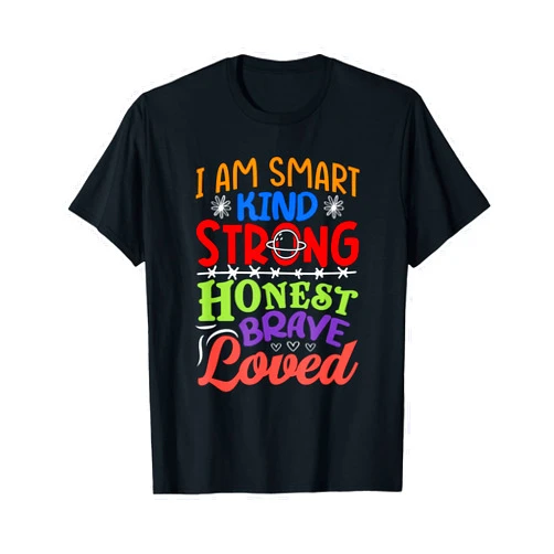 Lustige Sprüche witziger Spruch lachen humor I AM SMART KIND STRONG HONEST BRAVE LOVED T-Shirt