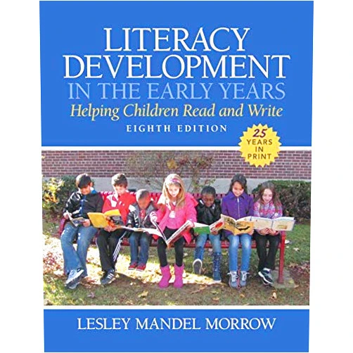 By Lesley Mandel Morrow (Author) Literacy Development in the Early Years: Helping Children Read and Write, Loose-Leaf Version (8th Edition)