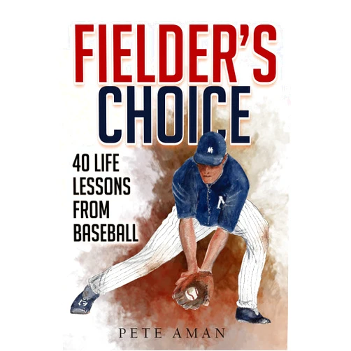 By Pete Aman (Author), Gary Livacari (Editor) Format: Kindle Edition Fielder's Choice: 40 Life Lessons from Baseball