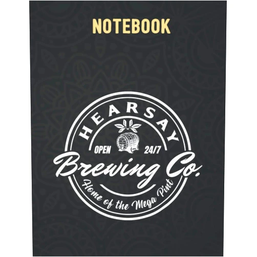 By John Lewis (Author) Hearsay Brewing Co Home Of The Mega Pint That’s Hearsay 140 Pages - 8.5x 11 inches
