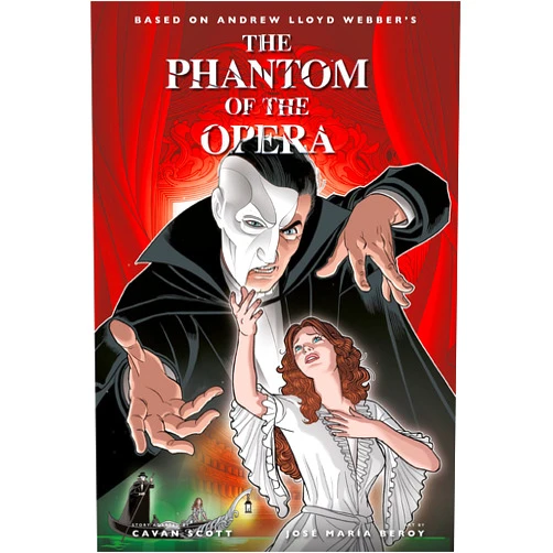 Cavan Scott,Andrew Lloyd Webber,José María Beroy The Phantom of the Opera - Official Graphic Novel (Phantom of the Opera Collection)