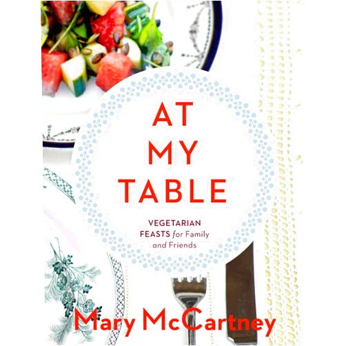 By Mary McCartney (Author) At My Table: Vegetarian Feasts for Family and Friends