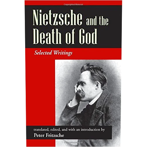 By Peter Fritzsche (Author) Nietzsche and the Death of God: Selected Writings