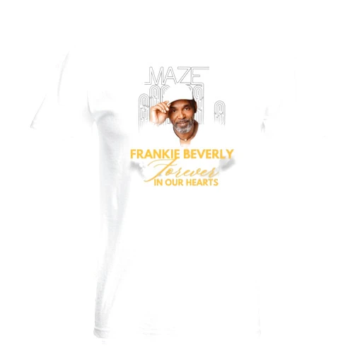 Raragi Frankie Beverly Forever in Our Hearts Shirt, Maze Shirt, Happy Feelins Shirt, Before I Let Go Shirt, Rest in Peace Frankie Beverly Shirt, Legend Shirt, Good Music Shirt White