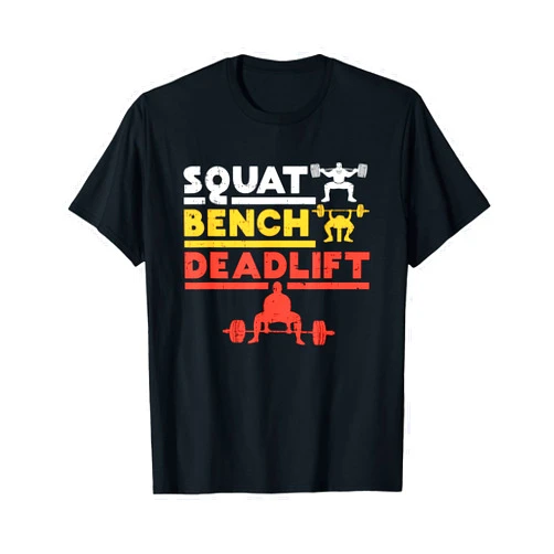 Gym Powerlifting Gift Ideas Powerlifting, Squat, Bench, Deadlift, Weightlifting T-Shirt T-Shirt