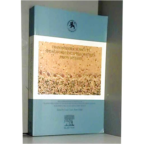 Louis Court,Betty Dodet Transmissible Subacute Spongiform Encephalopathies : Prion Diseases
