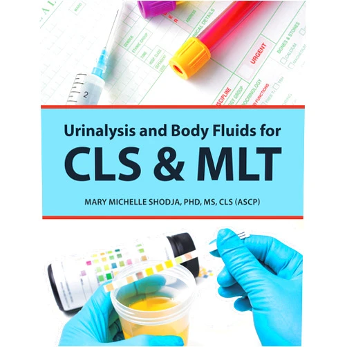 By Mary Michelle Shodja PhD MS CLS ASCP (Author) Format: Kindle Edition Urinalysis and Body Fluids for Cls & Mlt