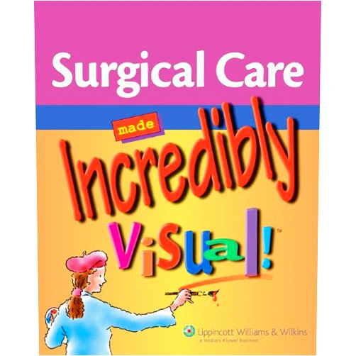 Kathy Goldberg Surgical Care Made Incredibly Visual!
