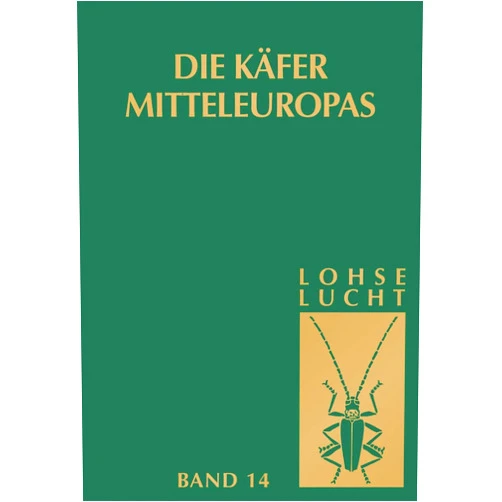 G.A Lohse,W.H. Lucht Die Käfer Mitteleuropas, Bd. 14: Supplementband mit Katalogteil (German Edition)