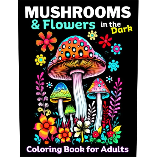 By Sun Prairie Publishing (Author) Mushrooms & Flowers In the Dark: Adult coloring Book, Relieve stress, promote Mindlfulness: 50 Dark pages to color inside this Mushroom & Flower ... Set: Great for markers or Colored Pencils)