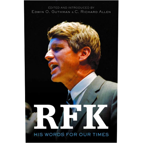 By Robert F. Kennedy (Author), C. Richard Allen (Author), Edwin O. Guthman (Author) & 0 more RFK: His Words for Our Times