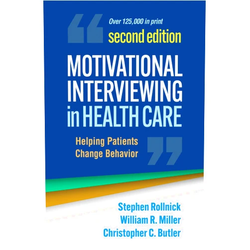 Stephen Rollnick,William R. Miller,Christopher C. Butler Motivational Interviewing in Health Care: Helping Patients Change Behavior (Applications of Motivational Interviewing Series)