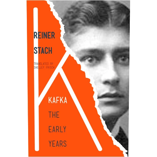 Reiner Stach,Shelley Frisch Kafka: The Early Years