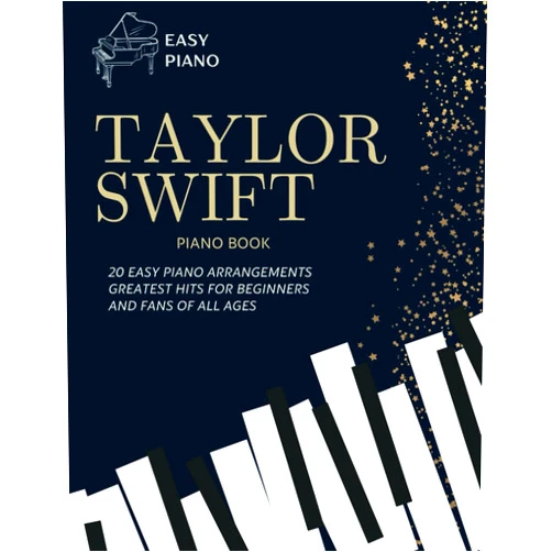 Lekashia D Barnes Easy Taylor Swift Piano Book: 20 Easy Piano Arrangements Greatest Hits for Beginners and Fans of All Ages