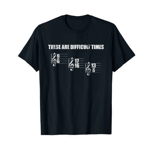 These Are Difficult Times Music Musician Gifts These are Difficult Times Music Sheet Band Musician T-Shirt