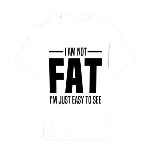 Easier To See Gag Gifts For Big Size People Quotes Mens I'm Not Fat I'm Just Easy to See Funny Big Belly Joke Saying Performance T-Shirt