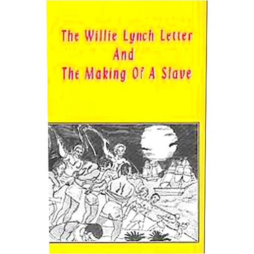 By Kashif Malik Hassan-el (Author) The Willie Lynch Letter And The Making of A Slave (1997) Paperback