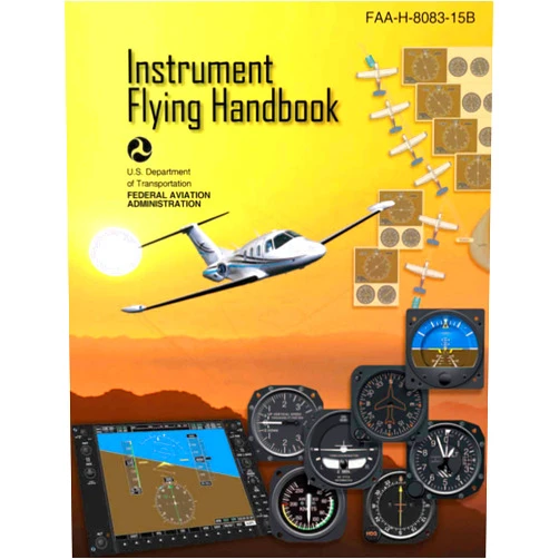 By Federal Aviation Administration (Author) Instrument Flying Handbook (Federal Aviation Administration): FAA-H-8083-15B