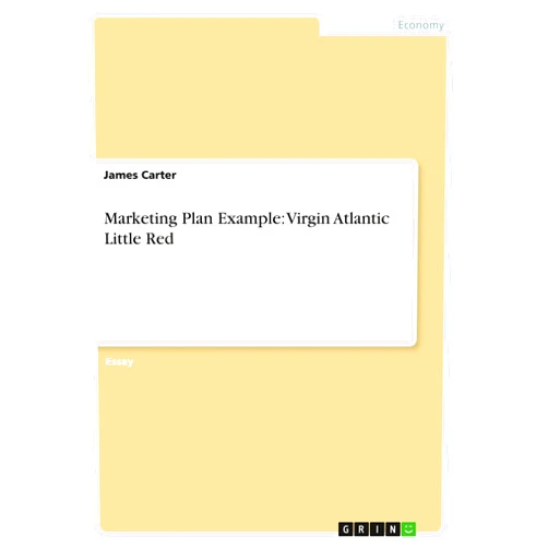 By Professor of History James Carter MD (Author) Marketing Plan Example: Virgin Atlantic Little Red